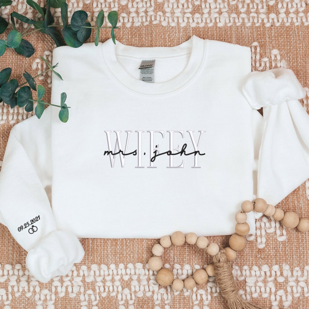 Personalized Embroidered Wifey Sweatshirt | Custom last name Sweatshirt | Bridal Sweatshirt | Engagement Sweatshirt | Bride