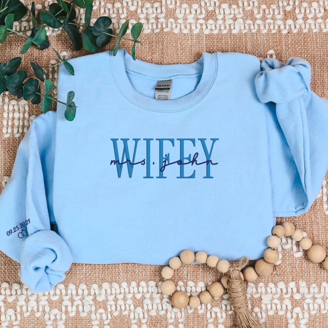 Personalized Embroidered Wifey Sweatshirt | Custom last name Sweatshirt | Bridal Sweatshirt | Engagement Sweatshirt | Bride