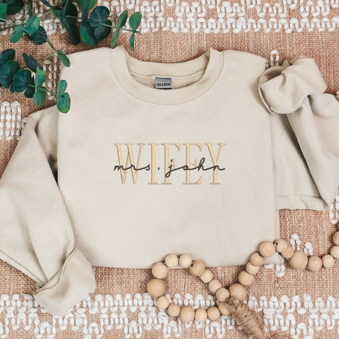 Personalized Embroidered Wifey Sweatshirt | Custom last name Sweatshirt | Bridal Sweatshirt | Engagement Sweatshirt | Bride