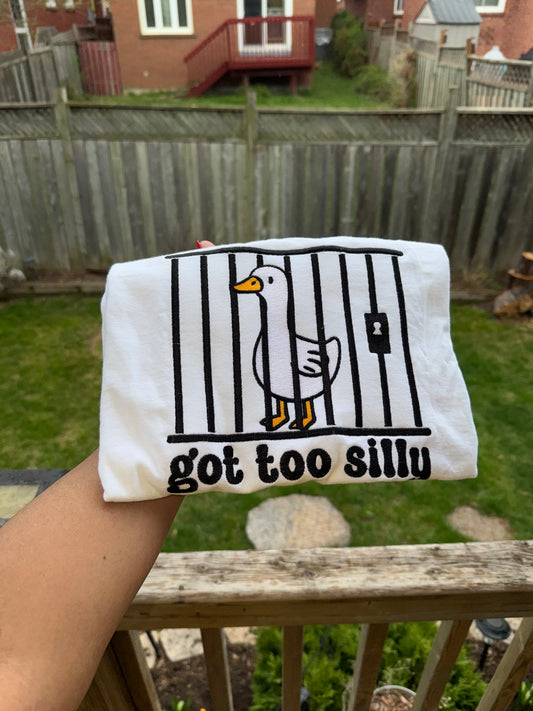 Gott too silly - unisex t shirt, meme t shirt, funny t shirt, silly goose